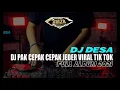 Download Lagu DJ DESA FULL ALBUM CEPAK CEPAK JEDER VIRAL 2021