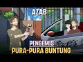 Download Lagu Azab Pengemis Pura-pura Buntung #dramaanimasi #animasiazab 
