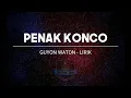 Download Lagu PENAK KONCO  -  GUYON WATON  -  [ LIRIK ]