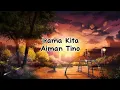 Irama Kita - Aiman Tino (Lirik)