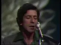 The stranger song  -   Leonard Cohen  Live on TV 1976