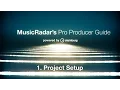 Pro producer guide part 1 project setup