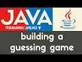 Building a Guessing Game Java Tutorial 20