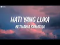 Download Lagu Betharia Sonatha -  Hati Yang Luka (lirik)