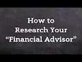 How to Research Your Financial Advisor - Form ADV Review