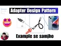Adapter Design Pattern Adapter pattern with example Important Interview Question