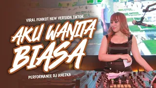 Download FUNKOT - MAAFKAN AKU BILA HASRATKU KELIRU !!! FUNKOT AKU WANITA BIASA NEW VERSION BY DJ ANEZKA MP3