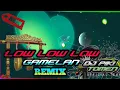 Download Lagu DJ LOW LOW LOW GAMELAN REMIX DJ PIKITOMEN
