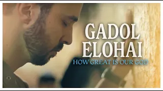 hebrew how great is our god gadol elohai by joshua aaron in jerusalem israel messianic worship