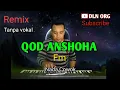 Download Lagu QOD ANSHOHA - Karaoke remix - nada cowok. set manual org