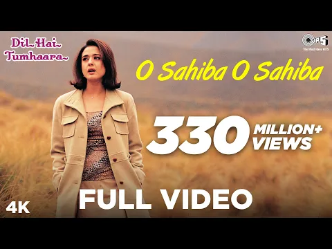 Download MP3 O Sahiba O Sahiba Full Video - Dil Hai Tumhaara | Preity Zinta \u0026 Arjun Rampal | Sonu Nigam