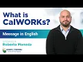 VCHSA - What is CalWORKs