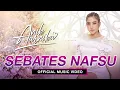 Download Lagu SEBATES NAFSU - ANIK ARNIKA ( OFFICIAL VIDEO \u0026 AUDIO )