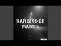 Download Lagu Nah Give Up