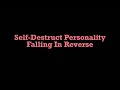 Download Lagu Self-Destruct Personality - Falling In Reverse || Lyric Video
