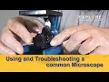 Using and Troubleshooting a common Microscope