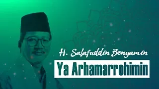 Download FULL TEXT SHALAWAT YA ARHAMARROHIMIN (Voc. H. SALAFUDDIN BENYAMIN) MP3