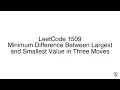 LeetCode 1509 Minimum Difference Between Largest and Smallest Value in Three Moves