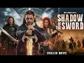 Lagu SHADOW OF THE SWORD - Hollywood Free English Movie | William Levy, Serinda Swan | Full Action Movie 