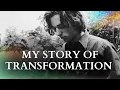 My Story of Transformation