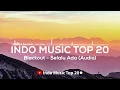 Download Lagu Blackout - Selalu Ada (Audio) - Indo Music Top 20