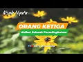 Orang Ketiga - Rumah Tangga Hancur Karena Perselingkuhan [Kisah Nyata]