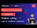 Lecture 4 - Logic Building in Java 6 Beginner Problems