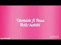 Olamide- Hello Habibi ft Russ(Lyrics)