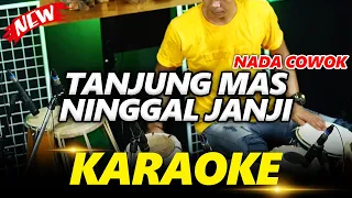 Download TANJUNG MAS NINGGAL JANJI KARAOKE VERSI DANGDUT KOPLO TERBARU NADA COWOK MP3