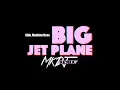 Lagu Alok e Mathieu Koss – Big Jet Plane (MK Bootleg)