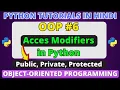 Access Modifiers in Python Public Private Protected Access Specifiers OOPs in Python