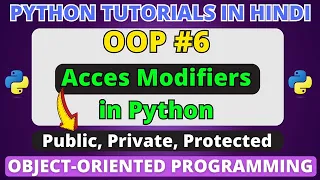 Access Modifiers in Python Public Private Protected Access Specifiers OOPs in Python
