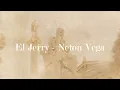 Neton Vega - El Gerry