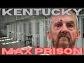 KENTUCKY STATE PENITENTIARY THE WORST MAXIMUM SECURITY PRISON IN KENTUCKY Episode 252