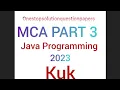 Java Programming kuk Mca part 3 question paper