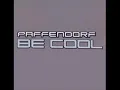 Paffendorf - Be Cool (HQ)