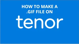 How to upload a GIF file onto tenor