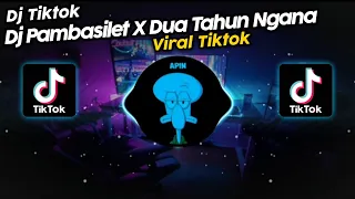 Download DJ PAMBASILET x DUA TAHUN NGANA SE TINGGAL RISAD REMIX VIRAL TIK TOK TERBARU 2023!! MP3