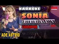 Download Lagu Karaoke Sonia - Versi Tanjidor Ade astrid - Nada Cewe