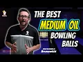 THE BEST MEDIUM OIL BOWLING BALLS