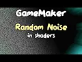 Random Numbers in Shaders - GameMaker Tutorial