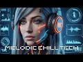 Melodic Chill Tech 🎧 Deep Emotional House Mix Vibes 🔥