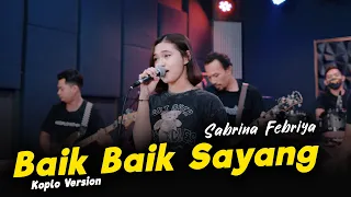 baik baik sayang wali cover sabrina febriya koplo version