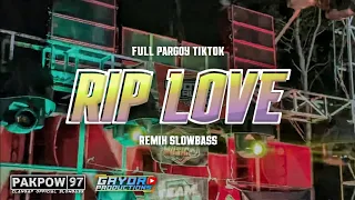 old style rip love full pargoy dj slowbass tiktok 2023