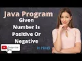 Given number is positive or negative java Program