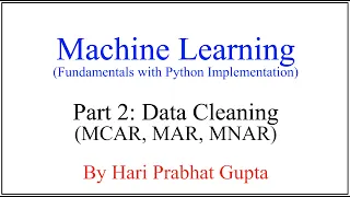 Machine Learning-Part 2 Data Cleaning MCAR MAR MNAR Imputation Interpolation KNNImputer