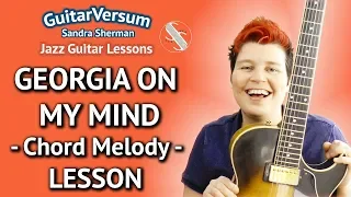 GEORGIA ON MY MIND GUITAR LESSON Chord Melody Jazz Guitar Tutorial  GEORGIA ON MY MIND GUITAR LESSON Chord Melody Jazz Guitar Tutorial