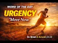 Urgency - Why Waiting Is Costing You Your Future Dr B