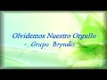 Bryndis - Olvidemos Nuestro Orgullo (Letra)