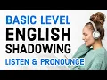 Download Lagu BASIC ENGLISH SHADOWING PRACTICE: Improve Your Pronunciation and Listening Skills